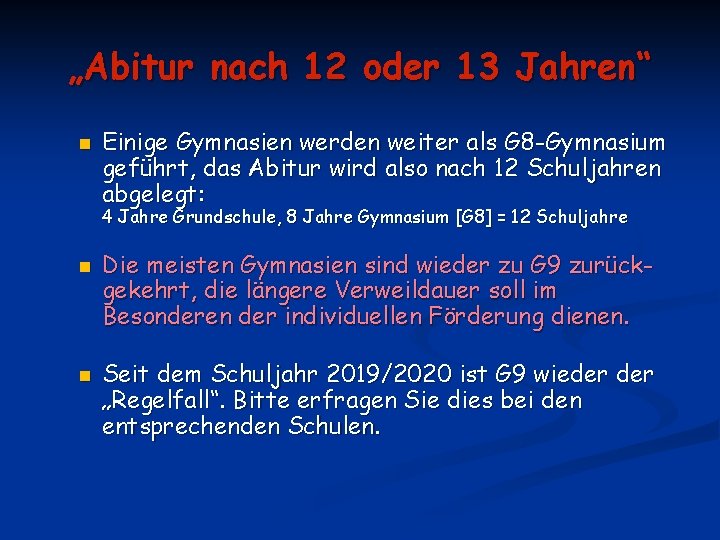 „Abitur nach 12 oder 13 Jahren“ n Einige Gymnasien werden weiter als G 8