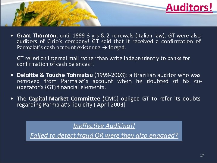 Auditors! • Grant Thornton: until 1999 3 yrs & 2 renewals (Italian law). GT Auditors! • Grant Thornton: until 1999 3 yrs & 2 renewals (Italian law). GT