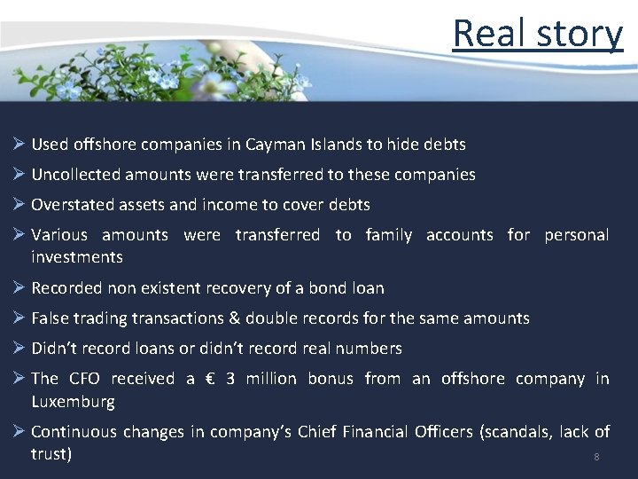 Real story Ø Used offshore companies in Cayman Islands to hide debts Ø Uncollected Real story Ø Used offshore companies in Cayman Islands to hide debts Ø Uncollected