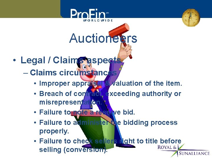Auctioneers • Legal / Claims aspects – Claims circumstances • Improper appraisal & valuation
