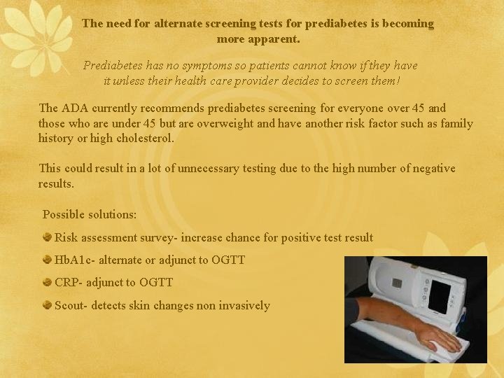 The need for alternate screening tests for prediabetes is becoming more apparent. Prediabetes has