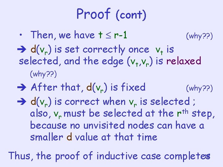 Proof (cont) • Then, we have t r-1 (why? ? ) d(vr) is set