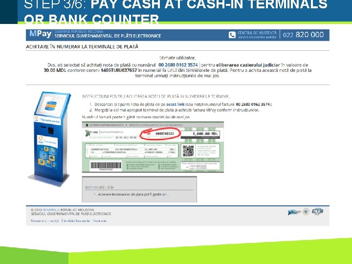 STEP 3/6: PAY CASH AT CASH-IN TERMINALS OR BANK COUNTER 