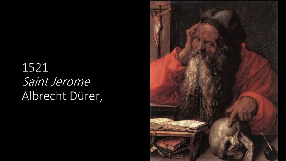 1521 Saint Jerome Albrecht Dürer, 