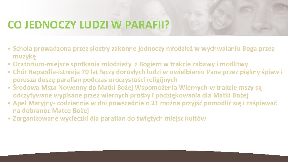CO JEDNOCZY LUDZI W PARAFII? Schola prowadzona przez siostry zakonne jednoczy młodzież w wychwalaniu