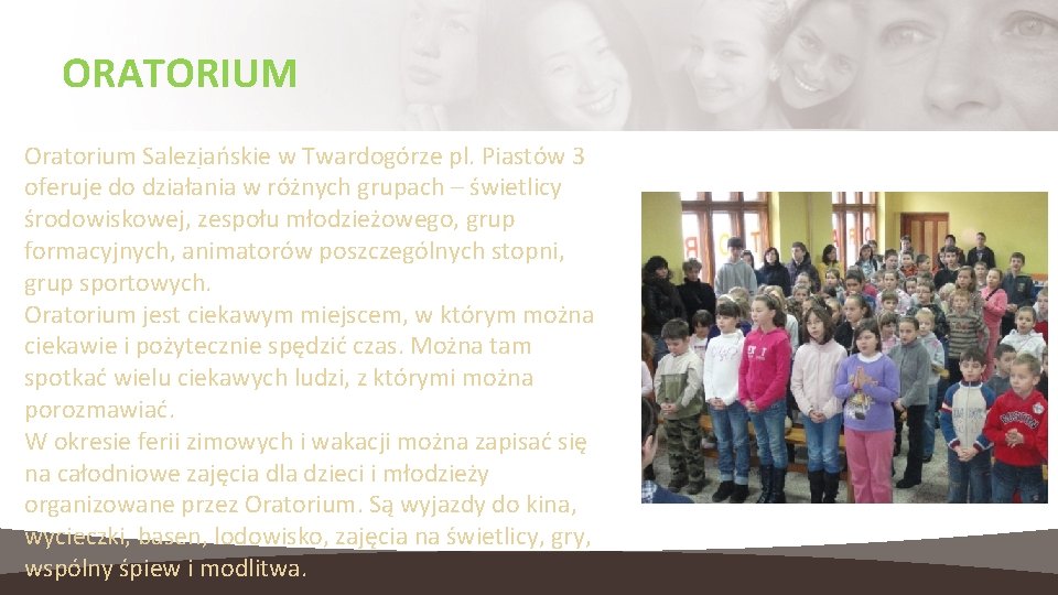 ORATORIUM Oratorium Salezjańskie w Twardogórze pl. Piastów 3 oferuje do działania w różnych grupach