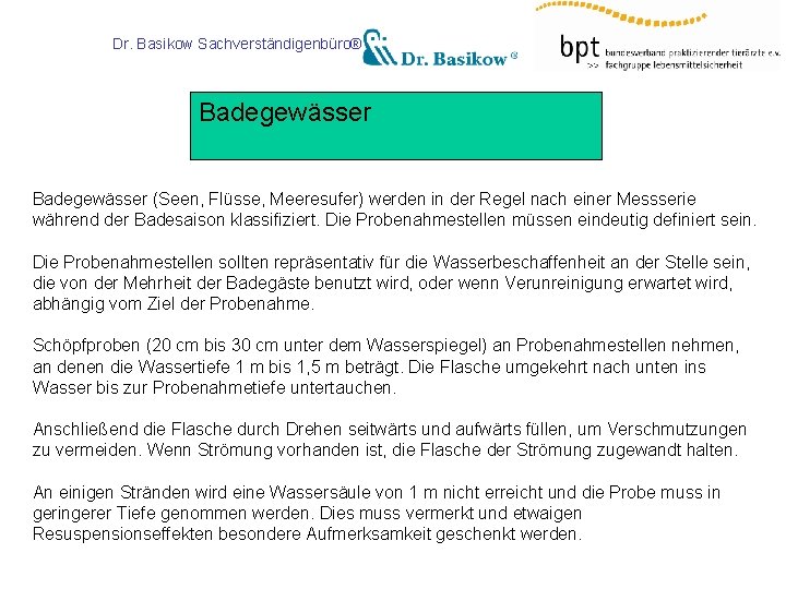 Dr. Basikow Sachverständigenbüro® Badegewässer (Seen, Flüsse, Meeresufer) werden in der Regel nach einer Messserie