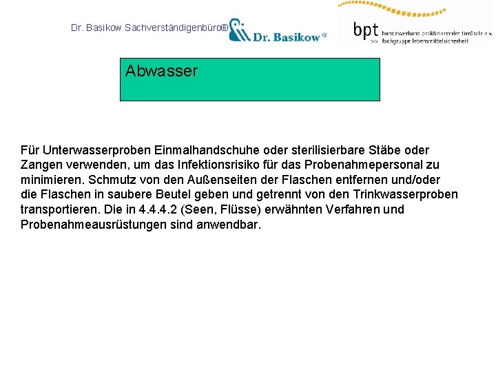 Dr. Basikow Sachverständigenbüro® Abwasser Für Unterwasserproben Einmalhandschuhe oder sterilisierbare Stäbe oder Zangen verwenden, um