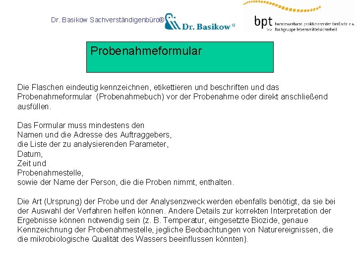 Dr. Basikow Sachverständigenbüro® Probenahmeformular Die Flaschen eindeutig kennzeichnen, etikettieren und beschriften und das Probenahmeformular