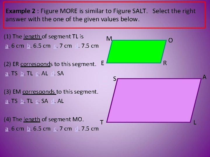 Example 2 : Figure MORE is similar to Figure SALT. Select the right answer