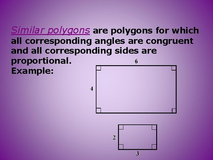 Similar polygons are polygons for which all corresponding angles are congruent and all corresponding