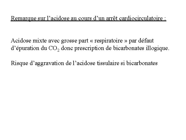 Remarque sur l’acidose au cours d’un arrêt cardiocirculatoire : Acidose mixte avec grosse part