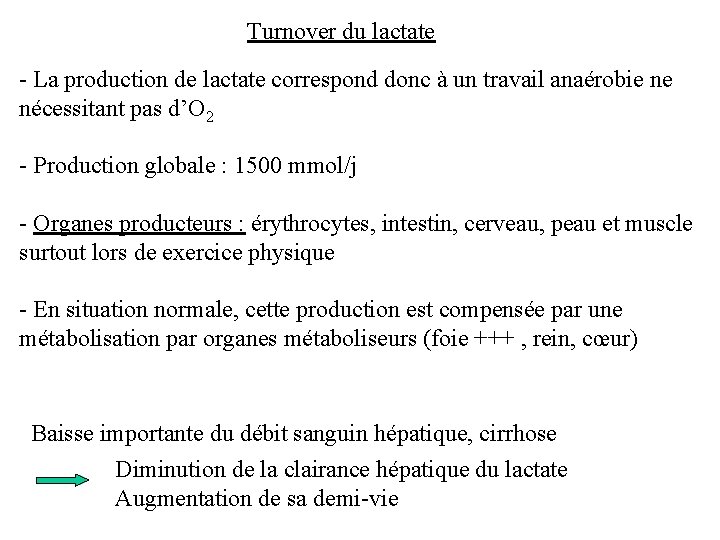 Turnover du lactate - La production de lactate correspond donc à un travail anaérobie