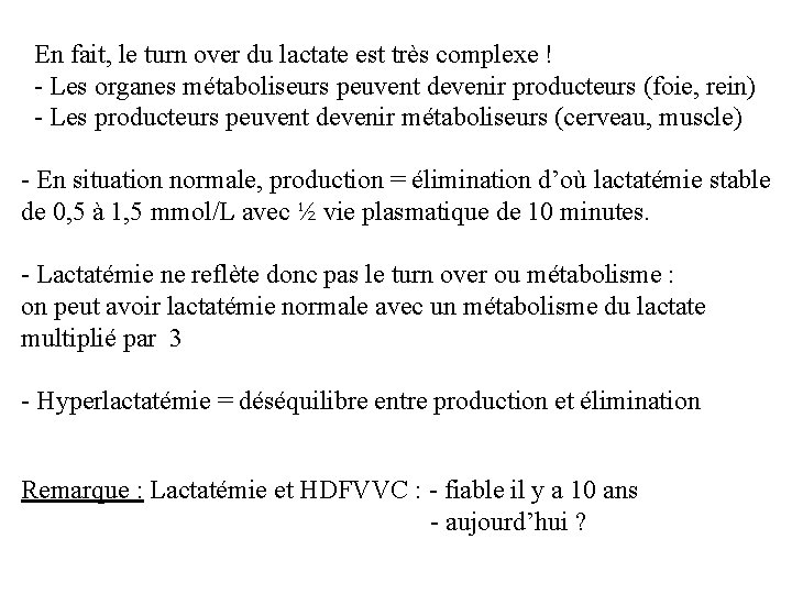 En fait, le turn over du lactate est très complexe ! - Les organes