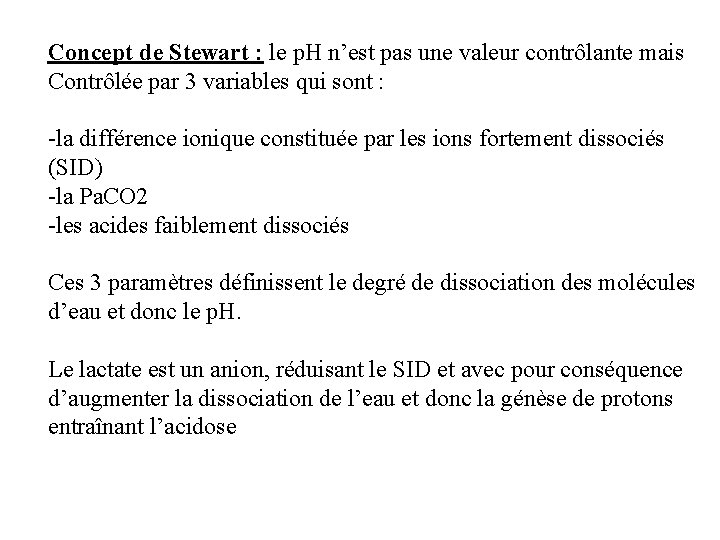 Concept de Stewart : le p. H n’est pas une valeur contrôlante mais Contrôlée