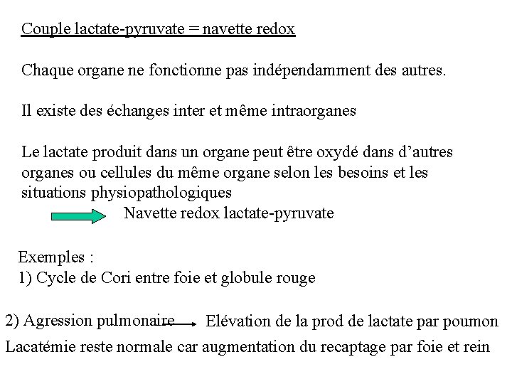 Couple lactate-pyruvate = navette redox Chaque organe ne fonctionne pas indépendamment des autres. Il