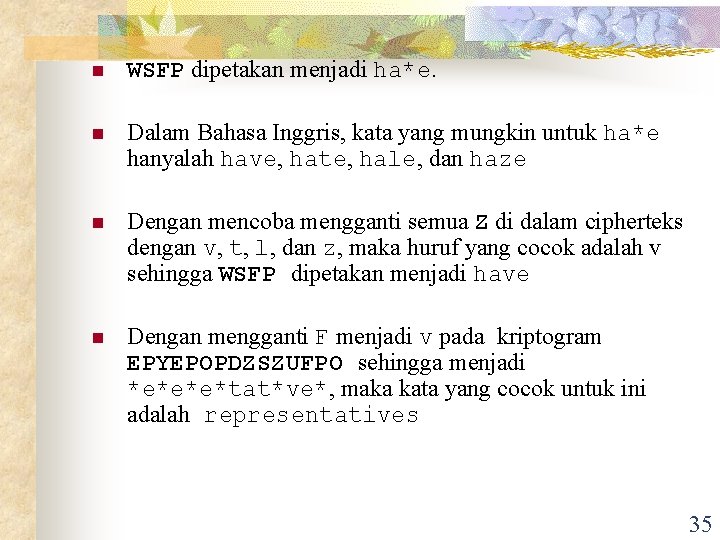 n WSFP dipetakan menjadi ha*e. n Dalam Bahasa Inggris, kata yang mungkin untuk ha*e