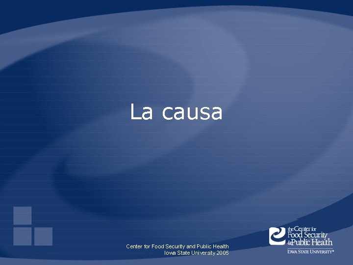 La causa Center for Food Security and Public Health Iowa State University 2005 