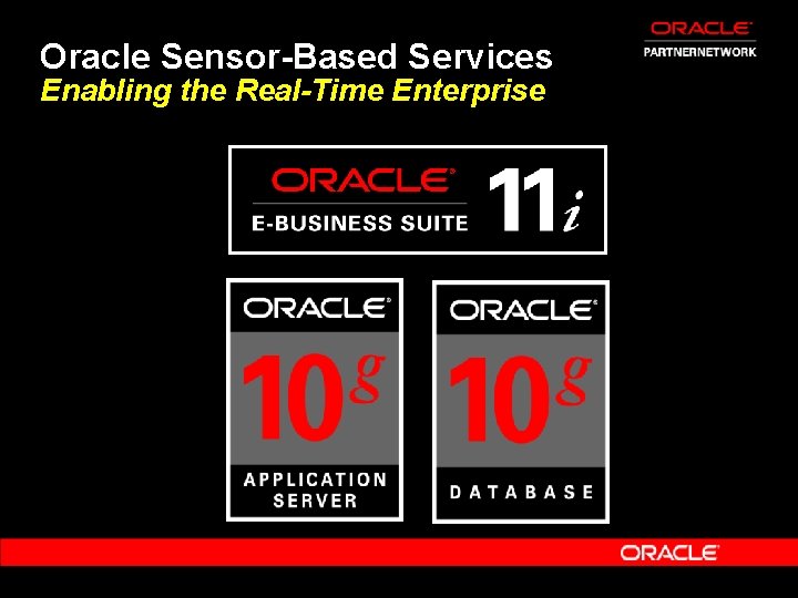 Oracle Sensor-Based Services Enabling the Real-Time Enterprise 