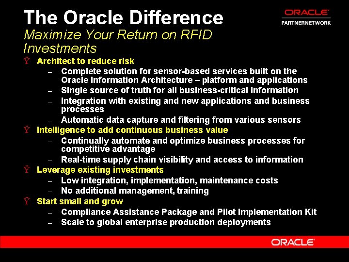 The Oracle Difference Maximize Your Return on RFID Investments Ÿ Architect to reduce risk