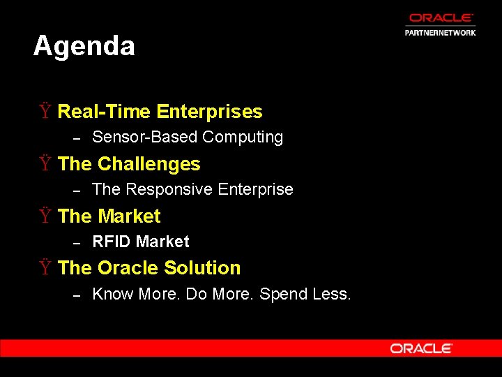 Agenda Ÿ Real-Time Enterprises – Sensor-Based Computing Ÿ The Challenges – The Responsive Enterprise