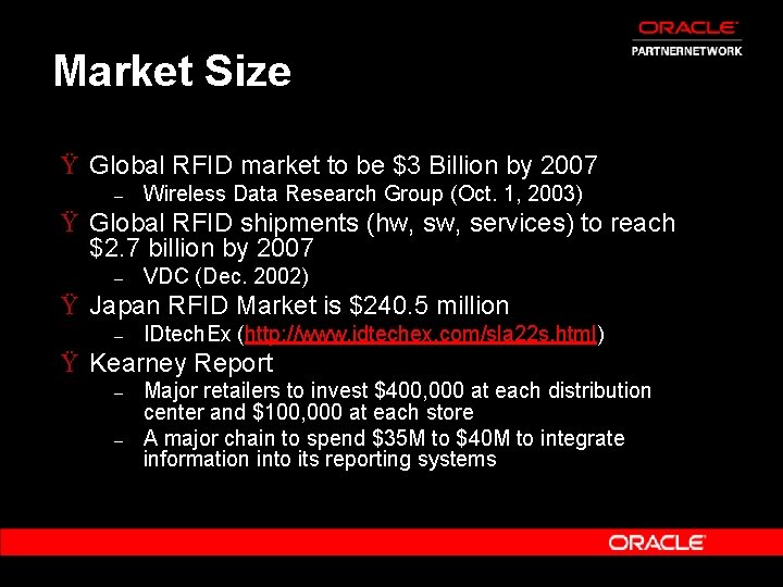 Market Size Ÿ Global RFID market to be $3 Billion by 2007 – Wireless