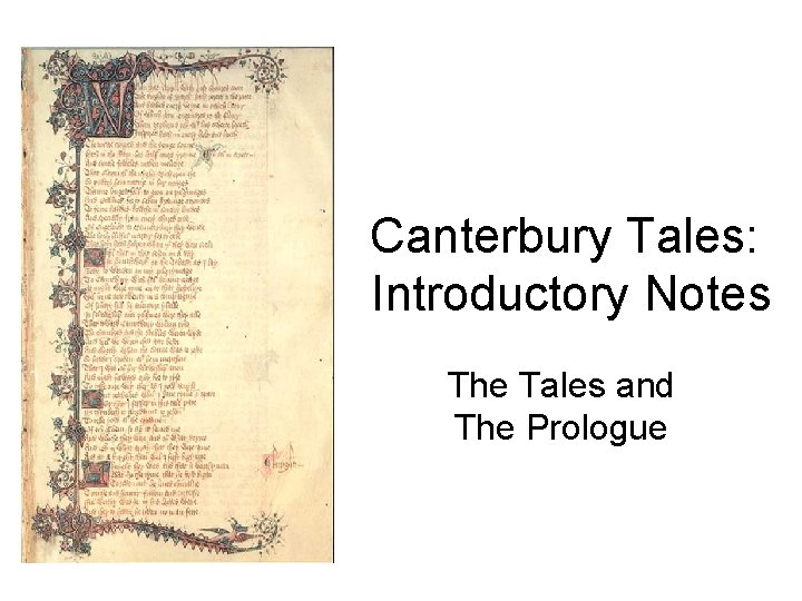 Canterbury Tales: Introductory Notes The Tales and The Prologue 