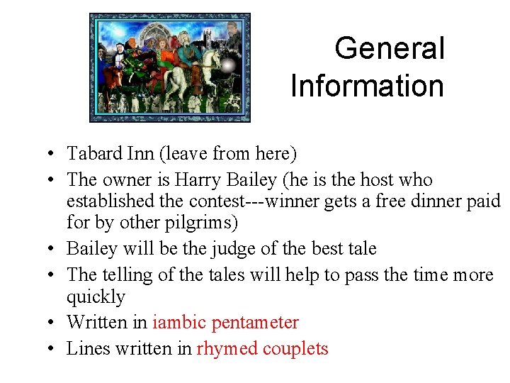 General Information • Tabard Inn (leave from here) • The owner is Harry Bailey