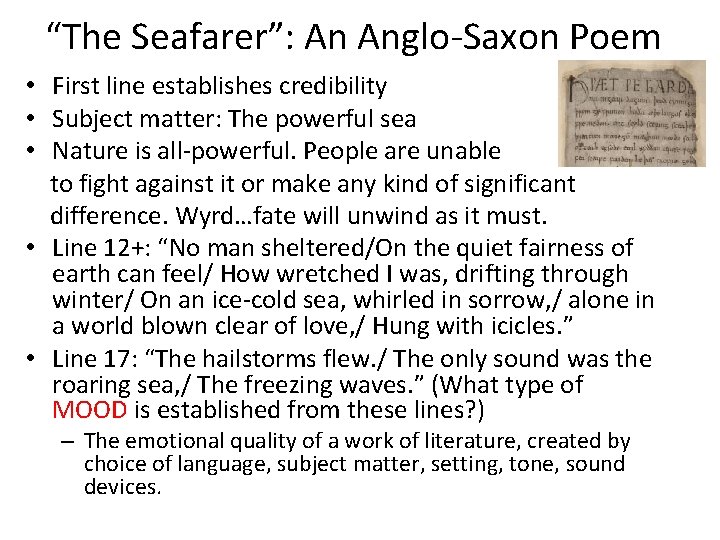 “The Seafarer”: An Anglo-Saxon Poem • First line establishes credibility • Subject matter: The