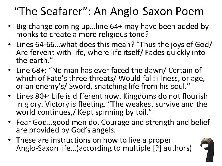 “The Seafarer”: An Anglo-Saxon Poem • Big change coming up…line 64+ may have been