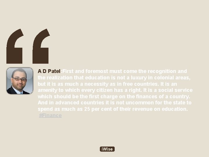 “ A D Patel: First and foremost must come the recognition and the realization