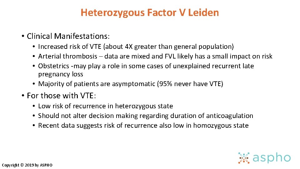 Heterozygous Factor V Leiden • Clinical Manifestations: • Increased risk of VTE (about 4 Heterozygous Factor V Leiden • Clinical Manifestations: • Increased risk of VTE (about 4