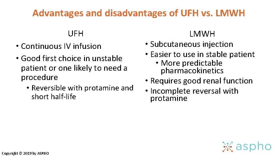 Advantages and disadvantages of UFH vs. LMWH UFH • Continuous IV infusion • Good Advantages and disadvantages of UFH vs. LMWH UFH • Continuous IV infusion • Good