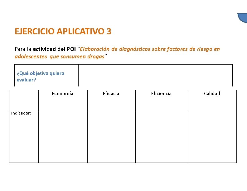 EJERCICIO APLICATIVO 3 Para la actividad del POI “Elaboración de diagnósticos sobre factores de