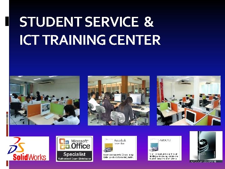 STUDENT SERVICE & ICT TRAINING CENTER 