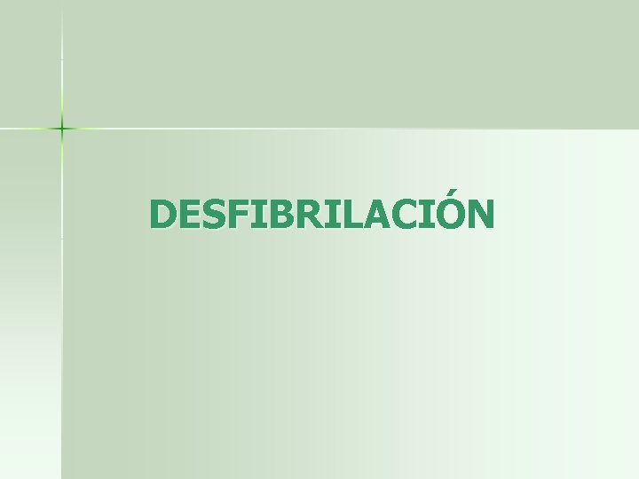 DESFIBRILACIÓN 