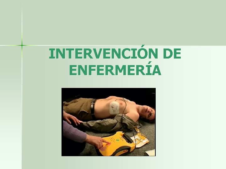INTERVENCIÓN DE ENFERMERÍA 