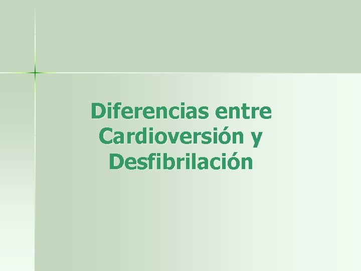 Diferencias entre Cardioversión y Desfibrilación 