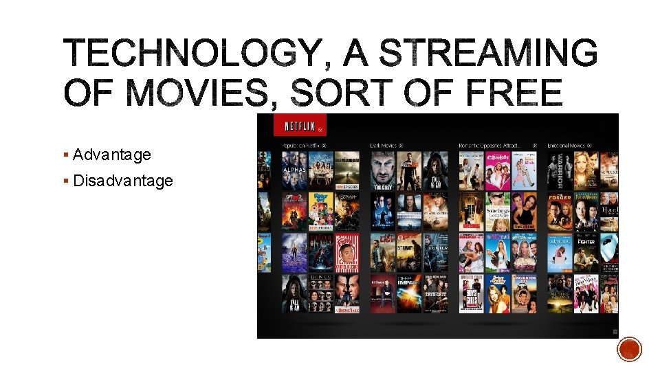 § Advantage § Disadvantage 