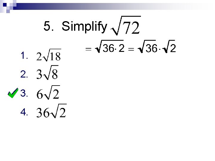 5. Simplify 1. 2. 3. 4. . . 5. Simplify 1. 2. 3. 4. . .