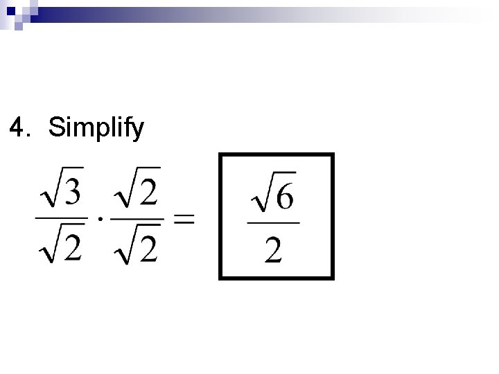 4. Simplify 