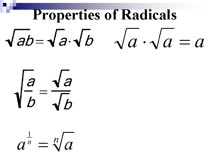 Properties of Radicals Properties of Radicals