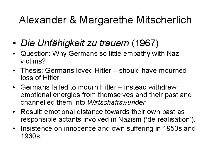 Alexander & Margarethe Mitscherlich • Die Unfähigkeit zu trauern (1967) • Question: Why Germans