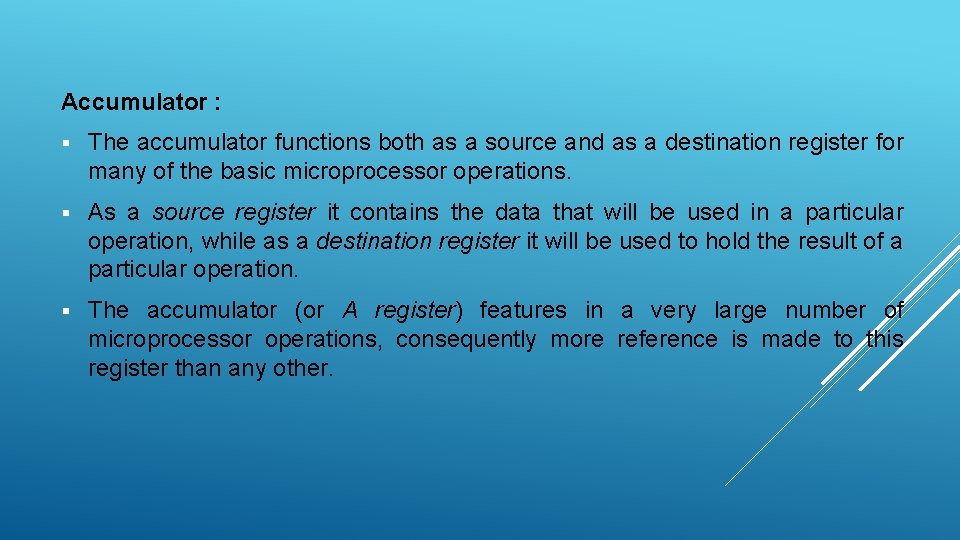Accumulator : § The accumulator functions both as a source and as a destination Accumulator : § The accumulator functions both as a source and as a destination