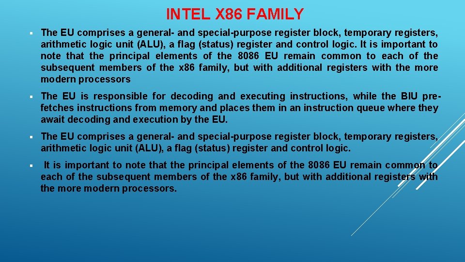 INTEL X 86 FAMILY § The EU comprises a general- and special-purpose register block,