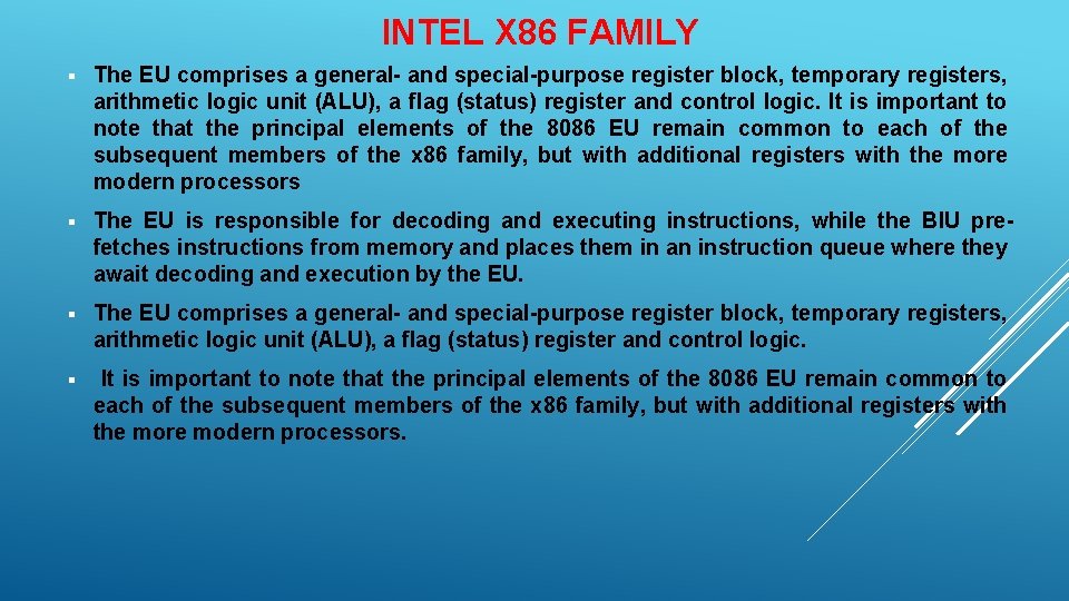 INTEL X 86 FAMILY § The EU comprises a general- and special-purpose register block, INTEL X 86 FAMILY § The EU comprises a general- and special-purpose register block,