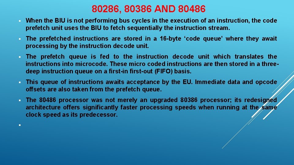 80286, 80386 AND 80486 § When the BIU is not performing bus cycles in 80286, 80386 AND 80486 § When the BIU is not performing bus cycles in