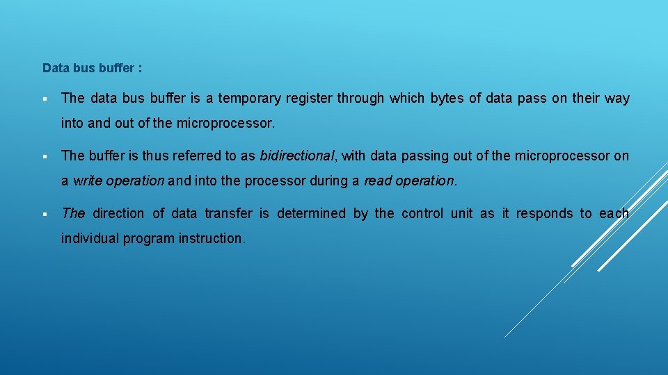 Data bus buffer : § The data bus buffer is a temporary register through Data bus buffer : § The data bus buffer is a temporary register through