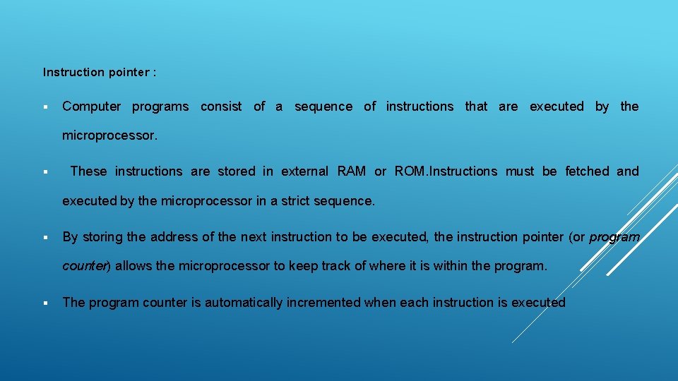 Instruction pointer : § Computer programs consist of a sequence of instructions that are Instruction pointer : § Computer programs consist of a sequence of instructions that are
