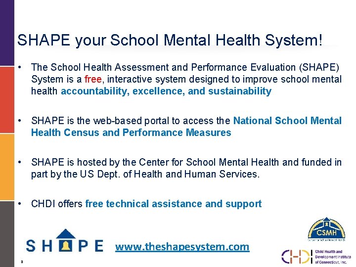 SHAPE your School Mental Health System! • The School Health Assessment and Performance Evaluation